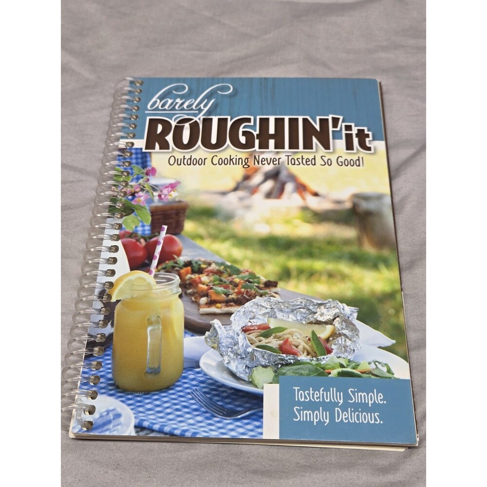 Barely Roughin' It - Easy Camping Recipes & More! - Spiral-bound